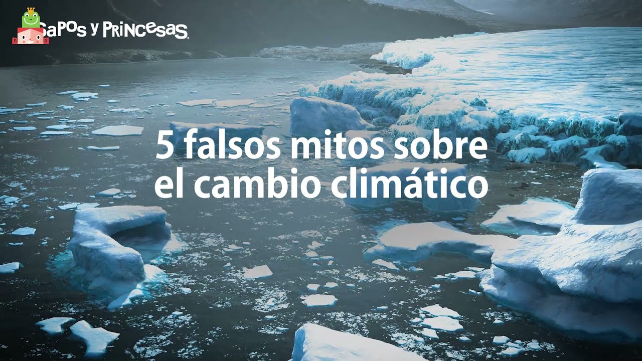 cinco falsos mitos sobre el cambio climatico